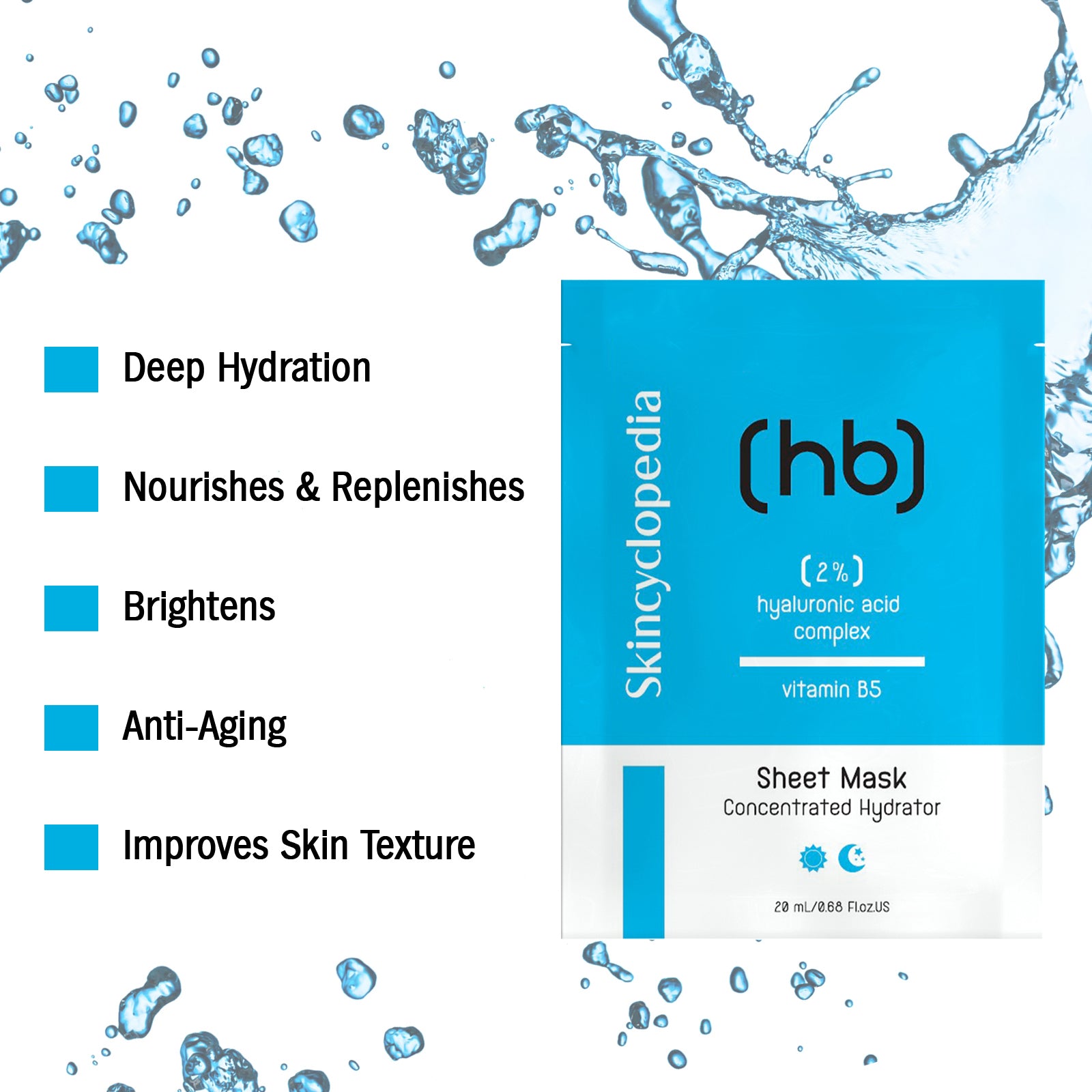  Deep hydration with Hyaluronic Acid.